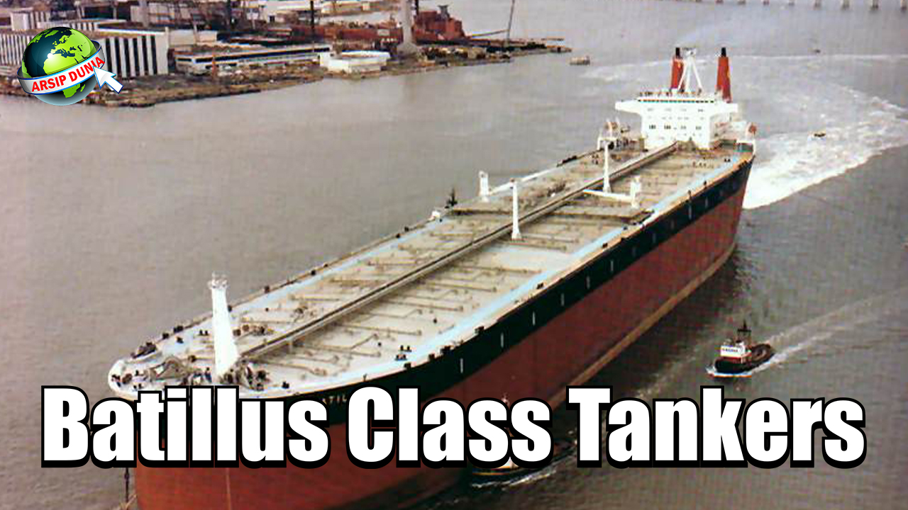 Batillus Class Tankers