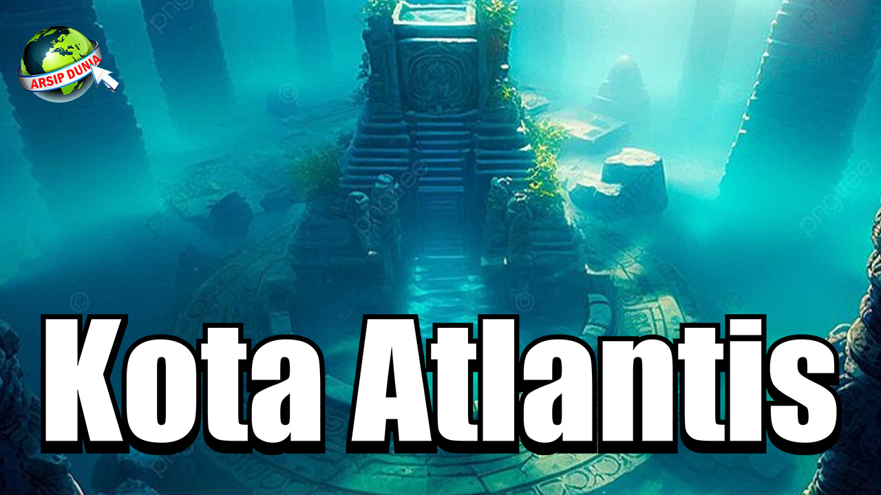 Sejarah Dunia Kota Atlantis